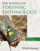 La science de l'entomologie médico-légale - The Science of Forensic Entomology