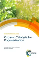 Catalyse organique pour la polymérisation - Organic Catalysis for Polymerisation