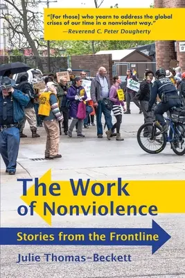 Le travail de la non-violence : Histoires de la première ligne - The Work of Nonviolence: Stories from the Frontline