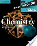 Percée vers l'EMILE pour la chimie : cahier d'exercices pour les 14 ans et plus - Breakthrough to CLIL for Chemistry Age 14+ Workbook