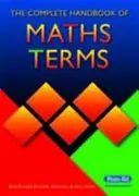 Manuel complet des termes mathématiques - Complete Handbook of Maths Terms