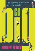 Go Big - The Secondary School Survival Guide (en anglais) - Go Big - The Secondary School Survival Guide