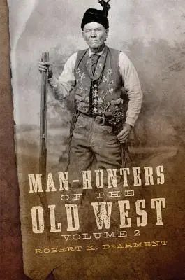 Chasseurs d'hommes du vieil Ouest, volume 2 - Man-Hunters of the Old West, Volume 2