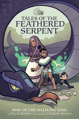 L'ascension du roi des halflings (Les contes du serpent à plumes #1) - Rise of the Halfling King (Tales of the Feathered Serpent #1)