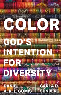 La couleur : l'intention de Dieu pour la diversité - Color: God's Intention for Diversity