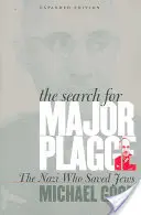 À la recherche du major Plagge : le nazi qui a sauvé les Juifs, édition augmentée - The Search for Major Plagge: The Nazi Who Saved Jews, Expanded Edition