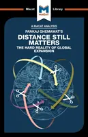 Analyse de l'ouvrage de Pankaj Ghemawat, Distance Still Matters : La dure réalité de l'expansion mondiale - An Analysis of Pankaj Ghemawat's Distance Still Matters: The Hard Reality of Global Expansion