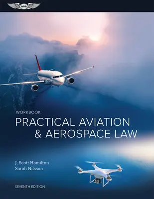 Manuel pratique de droit aéronautique et aérospatial - Practical Aviation & Aerospace Law Workbook