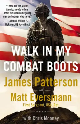 Marcher dans mes bottes de combat : Histoires vraies des plus braves guerriers américains - Walk in My Combat Boots: True Stories from America's Bravest Warriors