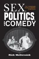 Sexe, politique et comédie : le cinéma transnational d'Ernst Lubitsch - Sex, Politics, and Comedy: The Transnational Cinema of Ernst Lubitsch