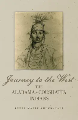 Voyage vers l'Ouest : Les Indiens Alabama et Coushatta - Journey to the West: The Alabama and Coushatta Indians