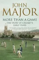 Plus qu'un jeu : L'histoire des premières années du cricket - More Than a Game: The Story of Cricket's Early Years