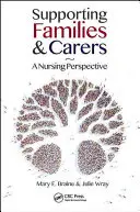 Soutenir les familles et les soignants : Une perspective infirmière - Supporting Families and Carers: A Nursing Perspective