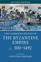 L'histoire de l'Empire byzantin de Cambridge C.500-1492 - The Cambridge History of the Byzantine Empire C.500-1492