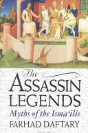 Les légendes de l'assassin : Les mythes des Isma'ilis - The Assassin Legends: Myths of the Isma'ilis