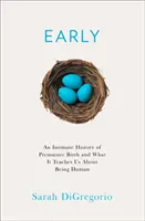 L'histoire intime d'une naissance prématurée - et ce qu'elle nous apprend sur l'humanité - Intimate History of Premature Birth - And What it Teaches Us About Being Human