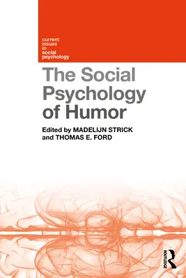 La psychologie sociale de l'humour - The Social Psychology of Humor