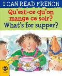 Qu'est-Ce Qu'on Mange Ce Soir ? / What's for Supper ? - Qu'est-Ce Qu'on Mange Ce Soir? / What's for Supper?