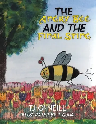 L'abeille en colère et la piqûre finale - The Angry Bee and the Final Sting