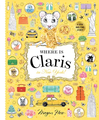 Où se trouve Claris à New York : Claris : Une histoire de recherche et de découverte ! - Where Is Claris in New York: Claris: A Look-And-Find Story!