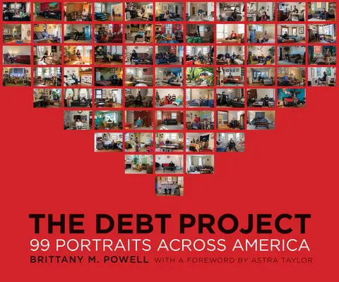 The Debt Project : 99 portraits à travers l'Amérique - The Debt Project: 99 Portraits Across America