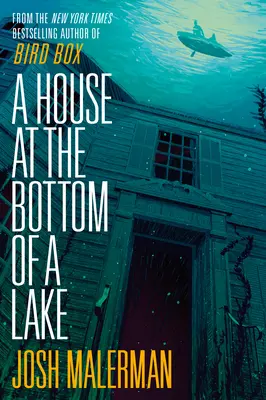 Une maison au fond d'un lac - A House at the Bottom of a Lake