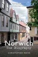 La biographie de Norwich - Norwich the Biography