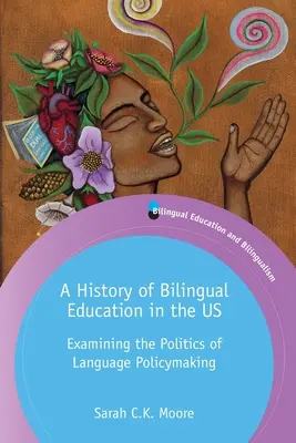 Une histoire de l'éducation bilingue aux États-Unis : Examen de la politique linguistique - A History of Bilingual Education in the US: Examining the Politics of Language Policymaking