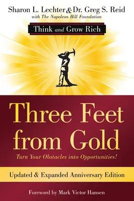 À trois pieds de l'or : Transformez vos obstacles en opportunités ! (Pensez et devenez riche) - Three Feet from Gold: Turn Your Obstacles Into Opportunities! (Think and Grow Rich)