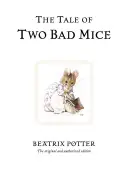 L'histoire des deux méchantes souris - The Tale of Two Bad Mice
