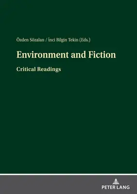 Environnement et fiction : Lectures critiques - Environment and Fiction: Critical Readings