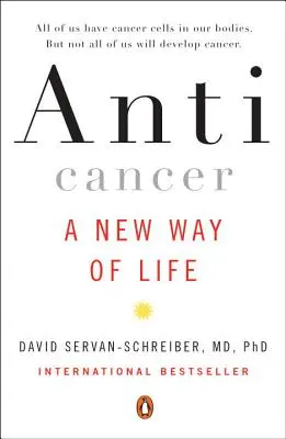 Anticancer : Un nouveau mode de vie - Anticancer: A New Way of Life