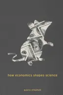 Comment l'économie façonne la science - How Economics Shapes Science