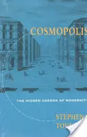 Cosmopolis : L'agenda caché de la modernité - Cosmopolis: The Hidden Agenda of Modernity