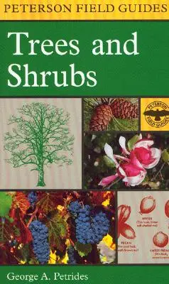 Guide de terrain pour les arbres et les arbustes : Nord-est et centre-nord des États-Unis et sud-est et centre-sud du Canada - A Field Guide to Trees and Shrubs: Northeastern and North-Central United States and Southeastern and South-Central Canada