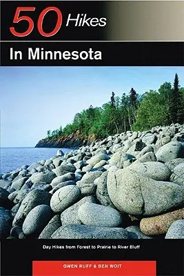 Guide de l'explorateur 50 randonnées dans le Minnesota : Randonnées d'une journée de la forêt à la prairie en passant par la rivière Bluff - Explorer's Guide 50 Hikes in Minnesota: Day Hikes from Forest to Prairie to River Bluff