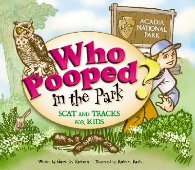 Qui a fait caca dans le parc ? Le parc national de l'Acadie - Who Pooped in the Park? Acadia National Park