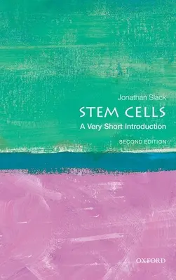Les cellules souches : Une très courte introduction - Stem Cells: A Very Short Introduction