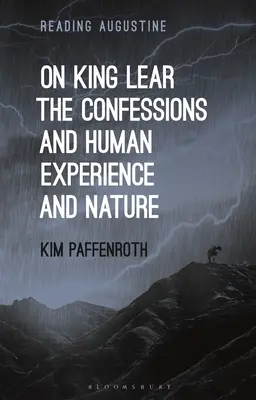 Le Roi Lear, les Confessions, l'expérience humaine et la nature - On King Lear, the Confessions, and Human Experience and Nature