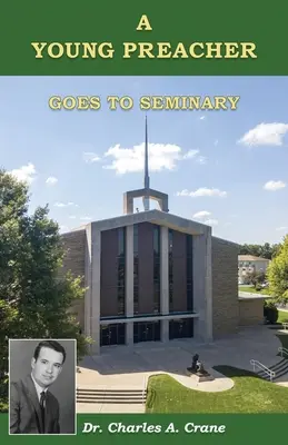 Un jeune prédicateur entre au séminaire - A Young Preacher Goes to Seminary