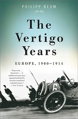 Les années Vertigo : L'Europe, 1900-1914 - The Vertigo Years: Europe, 1900-1914