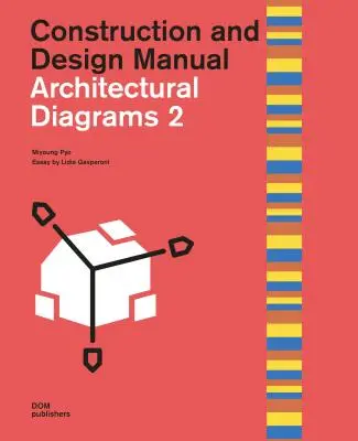 Diagrammes architecturaux 2 : Manuel de construction et de conception - Architectural Diagrams 2: Construction and Design Manual