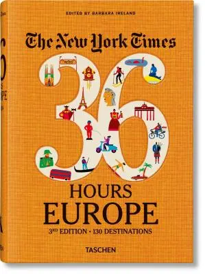 Les 36 heures du New York Times. Europe. 3e édition - The New York Times 36 Hours. Europe. 3rd Edition