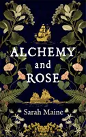 Alchimie et Rose - Alchemy and Rose