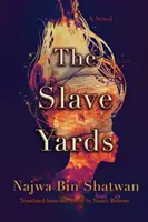 Les cours d'esclaves - The Slave Yards