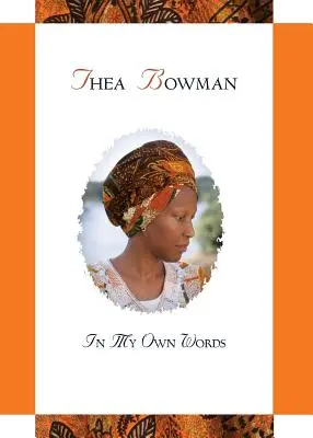 Thea Bowman : Dans mes propres mots - Thea Bowman: In My Own Words