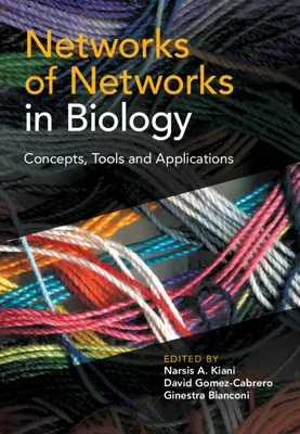 Réseaux de réseaux en biologie : Concepts, outils et applications - Networks of Networks in Biology: Concepts, Tools and Applications