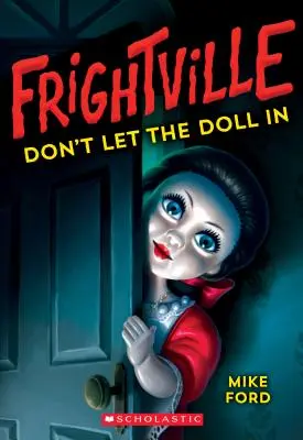 Ne laissez pas entrer la poupée (Frightville #1), 1 - Don't Let the Doll in (Frightville #1), 1