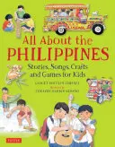 Tout sur les Philippines : Histoires, chansons, bricolages et jeux pour les enfants - All about the Philippines: Stories, Songs, Crafts and Games for Kids