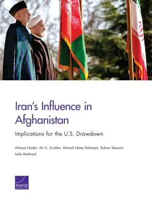 L'influence de l'Iran en Afghanistan : Implications pour le retrait des troupes américaines - Iran's Influence in Afghanistan: Implications for the U.S. Drawdown